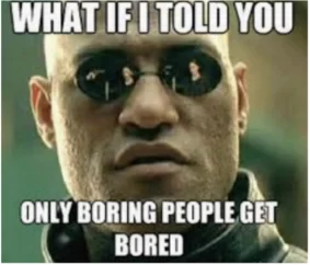 Only boring people