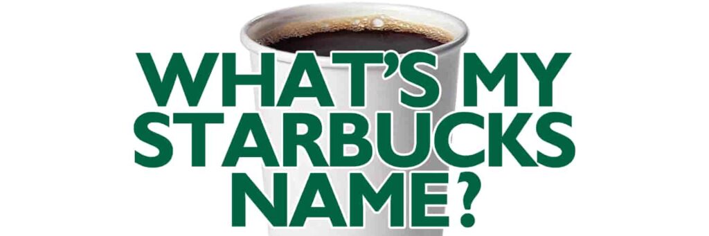 whatsmystarbucksname cover